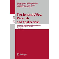 The Semantic Web: Research and Applications: 9th Extended Semantic Web Conferenc [Paperback]