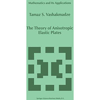 The Theory of Anisotropic Elastic Plates [Paperback]