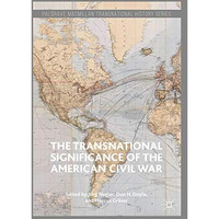 The Transnational Significance of the American Civil War [Hardcover]