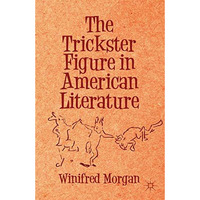 The Trickster Figure in American Literature [Hardcover]