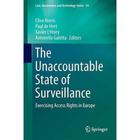 The Unaccountable State of Surveillance: Exercising Access Rights in Europe [Hardcover]