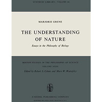 The Understanding of Nature: Essays in the Philosophy of Biology [Paperback]