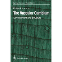 The Vascular Cambium: Development and Structure [Paperback]