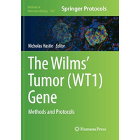 The Wilms' Tumor (WT1) Gene: Methods and Protocols [Paperback]