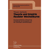 Theorie und Empirie flexibler Wechselkurse: Eine ?konometrische Untersuchung mit [Paperback]