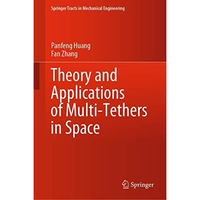 Theory and Applications of Multi-Tethers in Space [Hardcover]