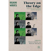 Theory on the Edge: Irish Studies and the Politics of Sexual Difference [Hardcover]