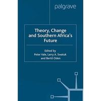 Theory, Change and Southern Africa [Paperback]