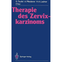 Therapie des Zervixkarzinoms [Paperback]