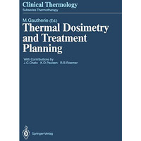 Thermal Dosimetry and Treatment Planning [Paperback]