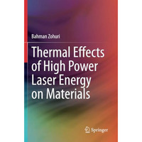 Thermal Effects of High Power Laser Energy on Materials [Paperback]