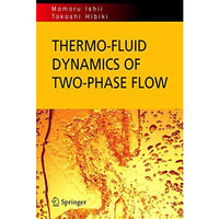 Thermo-fluid Dynamics of Two-Phase Flow [Hardcover]