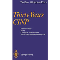 Thirty Years CINP: A Brief History of the Collegium Internationale Neuro-Psychop [Paperback]