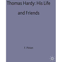 Thomas Hardy: His Life and Friends [Hardcover]