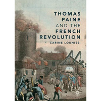 Thomas Paine and the French Revolution [Hardcover]