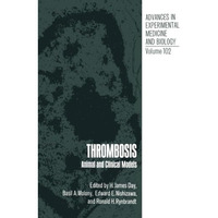 Thrombosis: Animal and Clinical Models [Paperback]