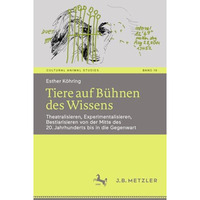 Tiere auf B?hnen des Wissens: Theatralisieren, Experimentalisieren, Bestiarisier [Paperback]