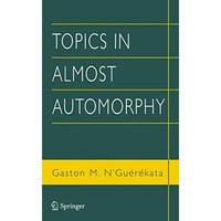 Topics in Almost Automorphy [Hardcover]