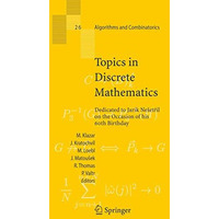 Topics in Discrete Mathematics: Dedicated to Jarik Neaetril on the Occasion of h [Paperback]