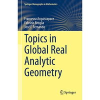 Topics in Global Real Analytic Geometry [Hardcover]