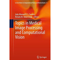 Topics in Medical Image Processing and Computational Vision [Hardcover]