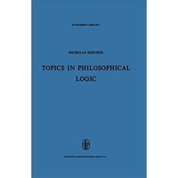 Topics in Philosophical Logic [Paperback]