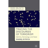 Tracing the Discourses of Terrorism: Identity, Genealogy and State [Hardcover]