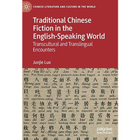 Traditional Chinese Fiction in the English-Speaking World: Transcultural and Tra [Hardcover]