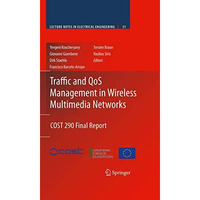 Traffic and QoS Management in Wireless Multimedia Networks: COST 290 Final Repor [Paperback]