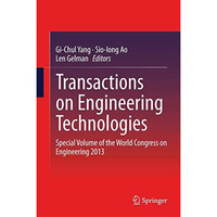 Transactions on Engineering Technologies: Special Volume of the World Congress o [Hardcover]