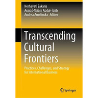 Transcending Cultural Frontiers: Practices, Challenges, and Strategy for Interna [Hardcover]