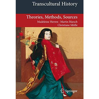 Transcultural History: Theories, Methods, Sources [Paperback]