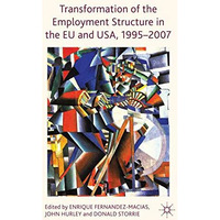 Transformation of the Employment Structure in the EU and USA, 1995-2007 [Hardcover]