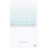 Translation and Academic Journals: The Evolving Landscape of Scholarly Publishin [Hardcover]