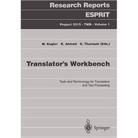 Translators Workbench: Tools and Terminology for Translation and Text Processin [Paperback]