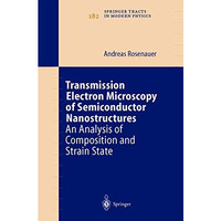 Transmission Electron Microscopy of Semiconductor Nanostructures: An Analysis of [Paperback]