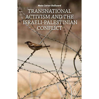 Transnational Activism and the Israeli-Palestinian Conflict [Hardcover]