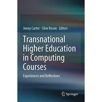 Transnational Higher Education in Computing Courses: Experiences and Reflections [Paperback]