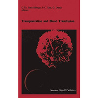 Transplantation and Blood Transfusion: Proceedings of the Eighth Annual Symposiu [Hardcover]