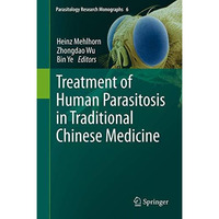 Treatment of Human Parasitosis in Traditional Chinese Medicine [Hardcover]