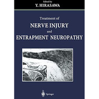 Treatment of Nerve Injury and Entrapment Neuropathy [Paperback]