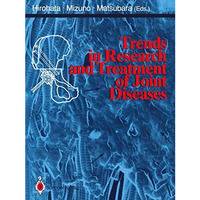 Trends in Research and Treatment of Joint Diseases [Paperback]