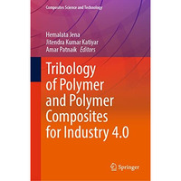 Tribology of Polymer and Polymer Composites for Industry 4.0 [Hardcover]