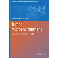 Tumor Microenvironment: The Role of Chemokines  Part B [Paperback]