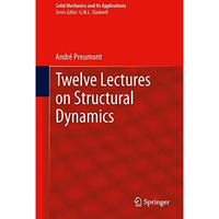 Twelve Lectures on Structural Dynamics [Paperback]