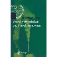 Umweltwissenschaften und Umweltmanagement: Ein interdisziplin?res Lehrbuch [Hardcover]