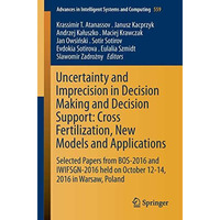 Uncertainty and Imprecision in Decision Making and Decision Support: Cross-Ferti [Paperback]