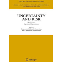 Uncertainty and Risk: Mental, Formal, Experimental Representations [Hardcover]