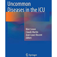 Uncommon Diseases in the ICU [Paperback]