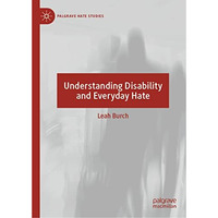 Understanding Disability and Everyday Hate [Hardcover]